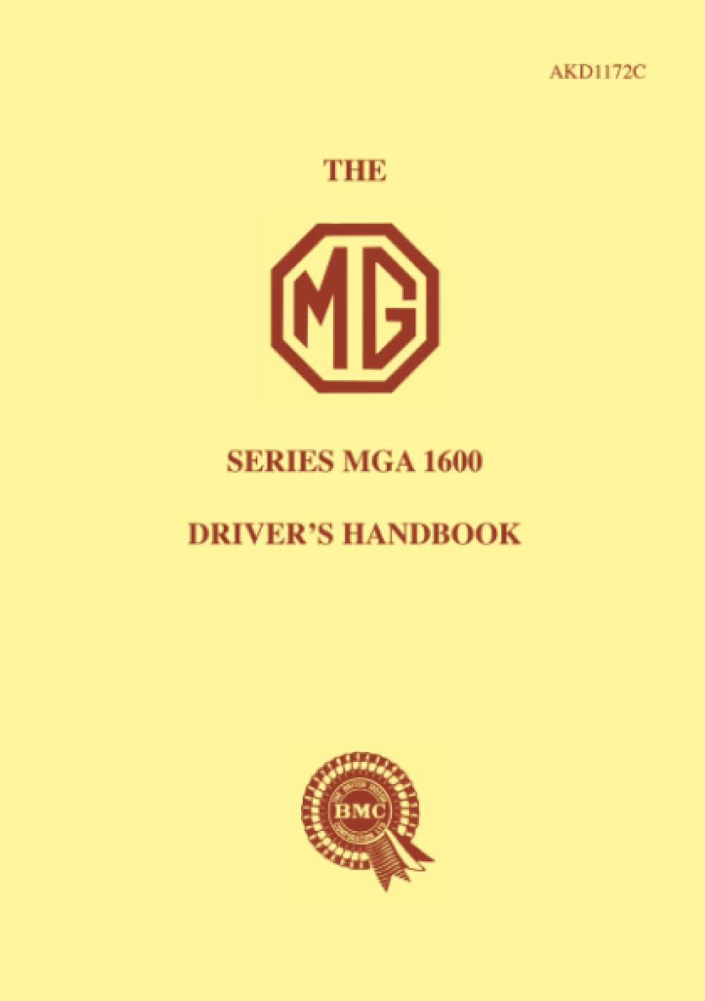The MG Series MGA 1600 Driver's Handbook: Owners' Handbook