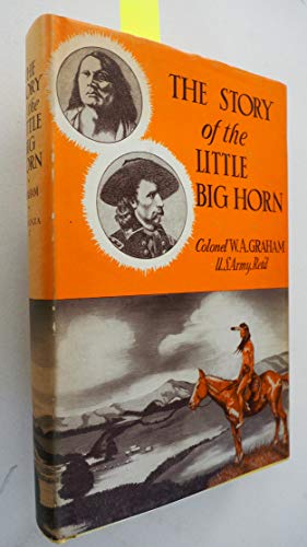 The Story of Little Big Horn. Custer's Last Fight B07DP5YB14 Book Cover