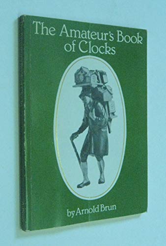 The Amateur's Book of Clocks (Signed)