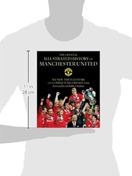 The Official Illustrated History Of Manchester United: The