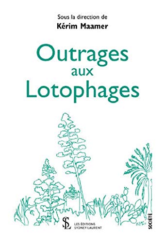 Outrages Aux Lotophages French Edition Ebook Maamer Kerim Amazon In Kindle Store