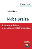  Nobelpreise: Brisante Affairen, umstrittene Entscheidungen (Erlebnis Wissenschaft)