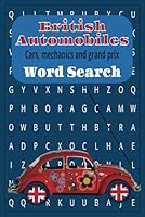 British Automobile Word search: Cars, Mechanics and grand prix B0F66XL7Z6 Book Cover