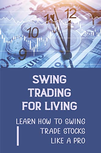 Comparison: How To Use A Stock Pot 3 Swing Trading For Living: Learn How To Swing Trade Stocks Like A Pro