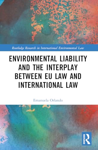 Environmental Liability and the Interplay between EU Law and International Law
