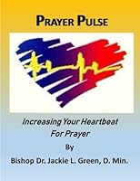 Prayer Pulse: Increasing Your Heartbeat for Prayer 1720412359 Book Cover