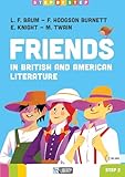 Friends. In british and american literature. Ediz. per la scuola