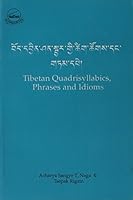 Tibetan Quadrisyllabics Phrases and Idioms 8185102902 Book Cover