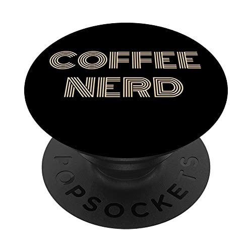 Funny Coffee Nerd Coffee Lover Coffee Shop Owner Barista PopSockets Swappable PopGrip, Black