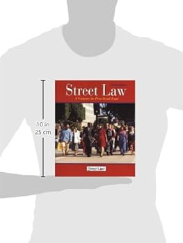 Street Law: A Course in Practical Law, (6th ed.,Student