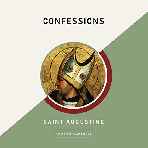 Confessions (AmazonClassics Edition) by Saint Augustine, Edward Bouverie Pusey - translator episode artwork