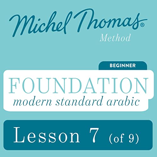 Foundation Modern Standard Arabic (Michel Thomas Method) - Lesson 7 of 9 by Michel Thomas episode artwork