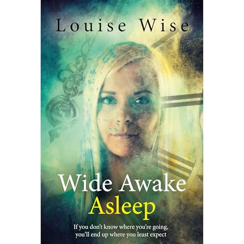 Wide Awake Asleep - a British time travel romance set in Northampton. Audiolibro Por Louise Wise arte de portada
