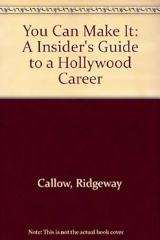 Paperback You Can Make It: A Insider's Guide to a Hollywood Career Book
