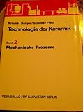  Technologie der Keramik Bd. 2., Mechanische Prozesse
