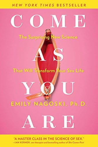 Come as You Are: The Surprising New Science that Will Transform Your Sex Life Kindle Edition
