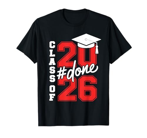 DONE Class Of 2026 Graduation Men Women Grad Seniors 2026 T-Shirt