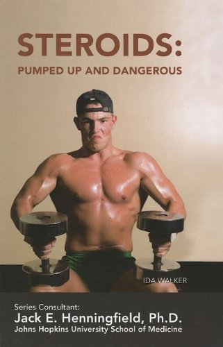 Buy Steroids: Pumped Up and Dangerous (Illicit and Misused Drugs) — BookShops.in