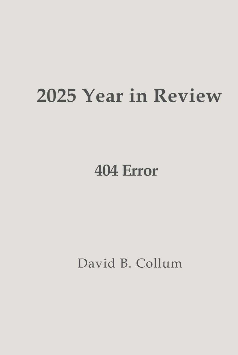 2025 Year in Review: Error! 404 (2009–2025 Years in Review)