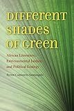 Different Shades of Green: African Literature, Environmental Justice, and Political Ecology (Under the Sign of Nature: Explorations in Environmental Humanities)