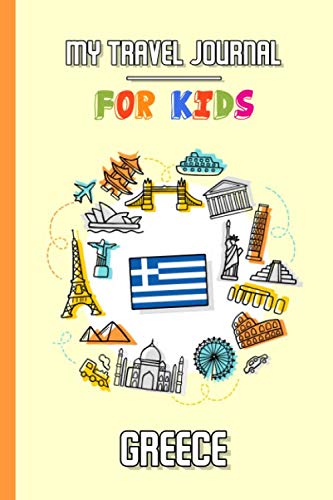 My travel journal for kids Greece: Travel diary to fill in | 102 pages, 6x9 inches | To accompany the children during their stay