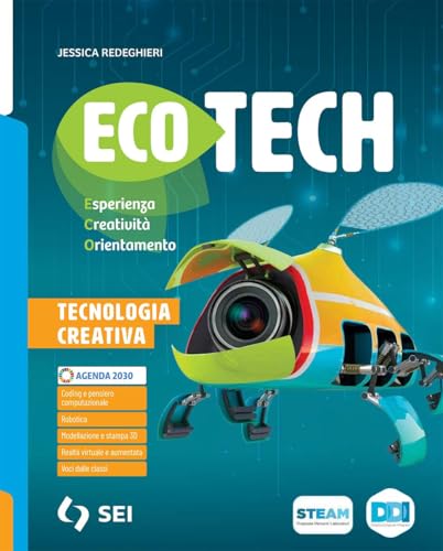 Ecotech. Tecnologia creativa. Per la Scuola media. Con e-book. Con espansione online
