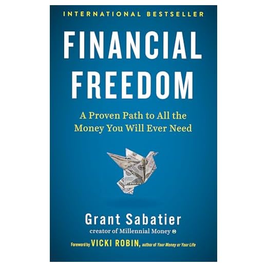 Financial Freedom: A Proven Path to All the Money You Will Ever Need
