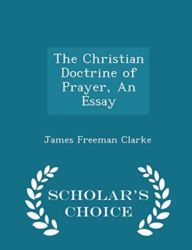 The Christian Doctrine of Prayer, an Essay - Sc... 1297376072 Book Cover