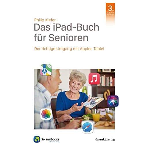 Das iPad-Buch für Senioren: Der richtige Umgang mit Apples Tablet