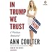 In Trump We Trust: E Pluribus Awesome! (That Was the Easy Part) and Is Fighting for US