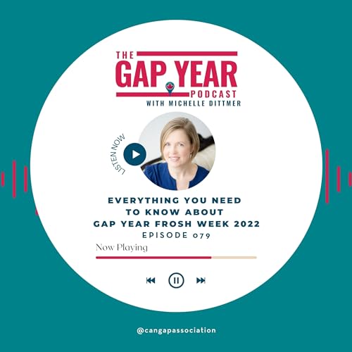 Everything you need to know about Gap Year Frosh Week 2022 Podcast Por  arte de portada