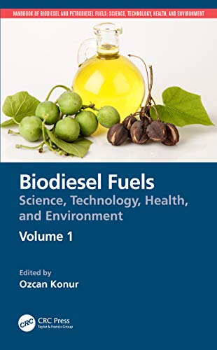  Biodiesel Fuels: Science, Technology, Health, and Environment (Handbook of Biodiesel and Petrodiesel Fuels) (English Edition)