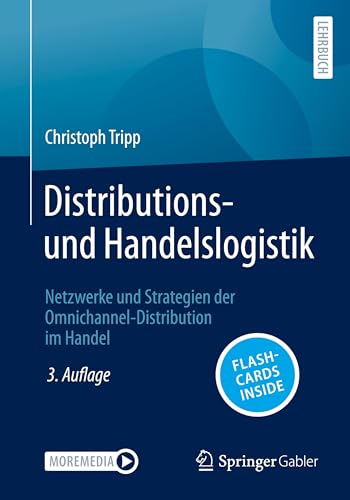 Distributions- und Handelslogistik: Netzwerke und Strategien der Omnichannel-Distribution im Handel