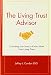 The Living Trust Advisor: Everything You Need to Know About Your Living Trust