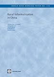 Rural Informatization in China (172) (World Bank Working Papers)