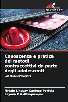 Paperback Conoscenza e pratica dei metodi contraccettivi da parte degli adolescenti [Italian] Book