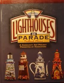 Lighthouses on Parade: Portland, Maine: A Community Art Project Presented by Hannaford
