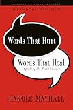 Words That Hurt, Words That Heal: Speaking the Truth in Love