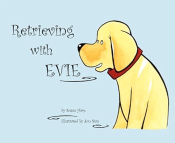 Hardcover Retrieving with Evie Book