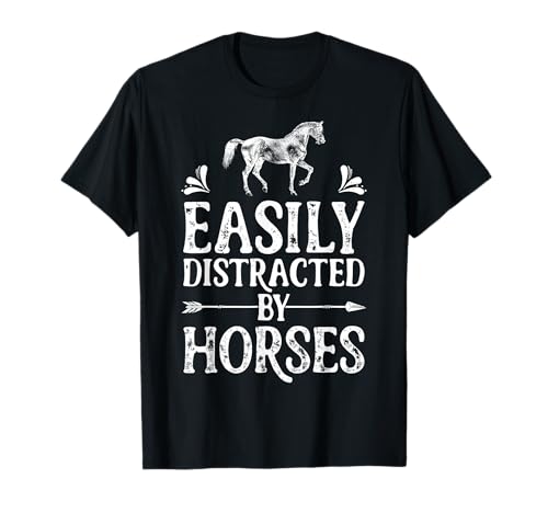 Horse Girl Easily Distracted By Horses Horseback Riding Farm T-Shirt