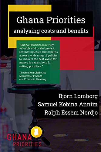 Ghana Priorities: analysing costs and benefits Ghana Priorities: analysing costs and benefits