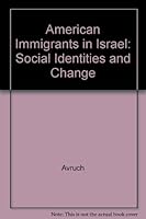American Immigrants in Israel: Social Identities and Change 0226032418 Book Cover