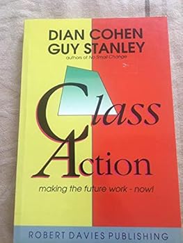 Class Action: Making the Future Work - Now