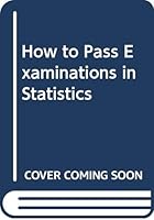 How to Pass Examinations in Statistics 0304305588 Book Cover
