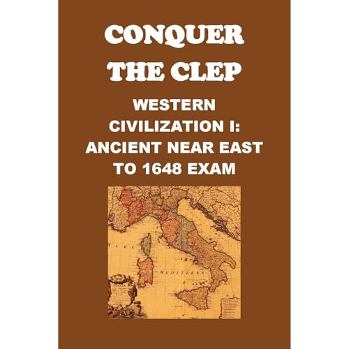 Conquer the CLEP Western Civilization I: Ancient Near East to 1648 Exam by Philip Martin McCaulay episode artwork