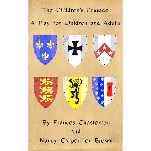 The Children's Crusade: A Play for Children and Adults by Nancy Carpentier Brown, Frances Chesterton episode artwork