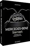 Mercedes-Benz. Sternzeit: Die Technik- und Motorsportgeschichte: 140 Jahre Technik- und Motorsportgeschichte. - Christof Vieweg 