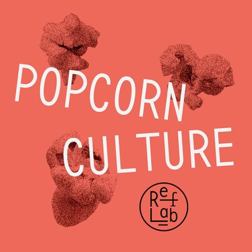 Page de couverture de Popcorn Culture: ein RefLab-Podcast