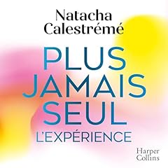 Couverture de Plus jamais seul. L'expérience