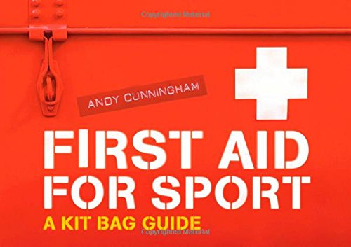 Bloomsbury First Aid for Sport: A Kit Bag Guide